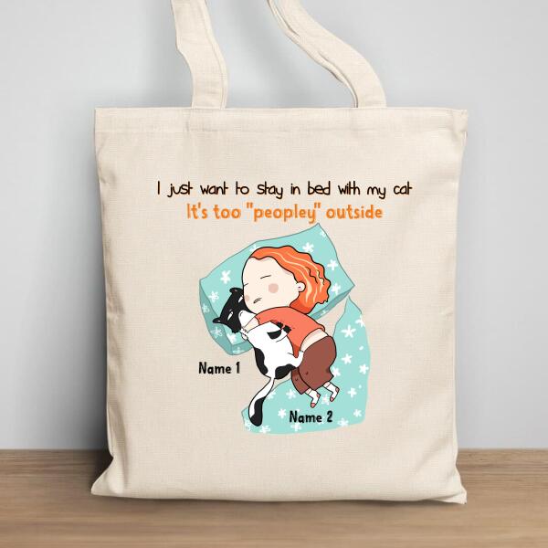 I Just Want To Stay In Bed With My Cat - Personalized Cat Tote Bag