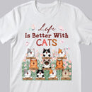 Life Is Better With Cats - Butterflies And Flowers Garden - Personalized Cat T-shirt