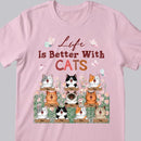 Life Is Better With Cats - Butterflies And Flowers Garden - Personalized Cat T-shirt