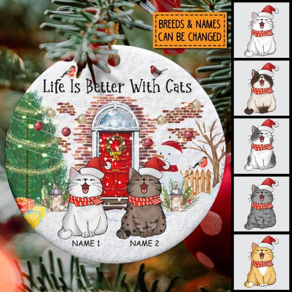 Life Is Better With Cats - Outdoor Christmas Decoration - Personalized Cat Christmas Ornament