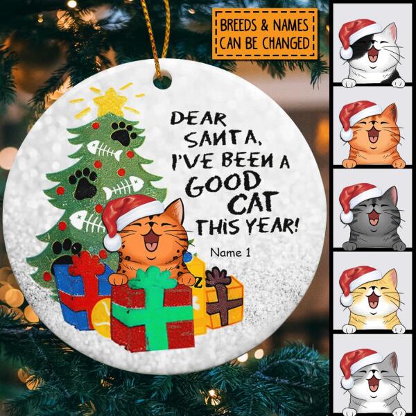 Dear Santa, I've Been A Good Cat This Year - Personalized Cat Christmas Ornament