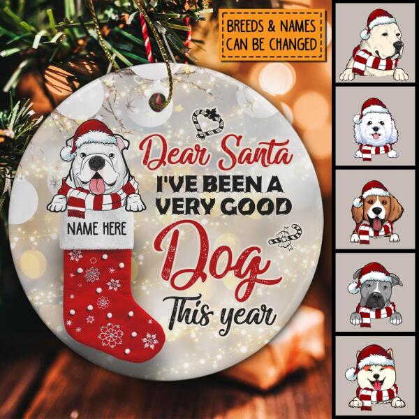 Dear Santa I've Been A Very Good Dog This Year - Dog In Christmas Stocking - Personalized Dog Christmas Ornament