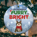 May Your Holiday Be Furry And Bright - Personalized Cat Christmas Ornament