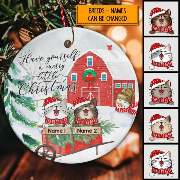 Have Yourself A Merry Little Xmas Circle Ceramic Ornament - Personalized Cat Lovers Decorative Christmas Ornament