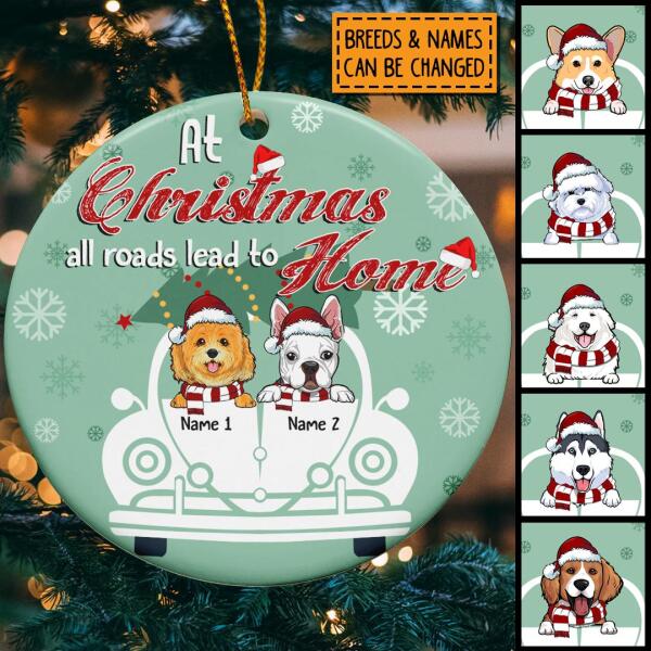 At Christmas All Road Lead To Home Mint Circle Ceramic Ornament - Personalized Dog Lovers Decorative Christmas Ornament