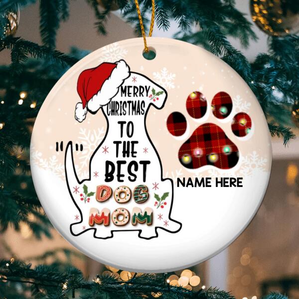Merry Christmas To The Best Dog Mom Circle Ceramic Ornament - Personalized Dog Lovers Decorative Christmas Ornament