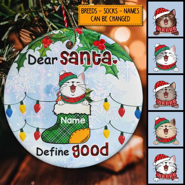 Dear Santa Define Good Ice Blue Circle Ceramic Ornament - Personalized Cat Lovers Decorative Christmas Ornament