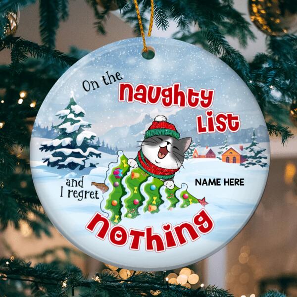 On Naughty List I Regret Nothing Funny Circle Ceramic Ornament - Personalized Cat Lovers Decorative Christmas Ornament