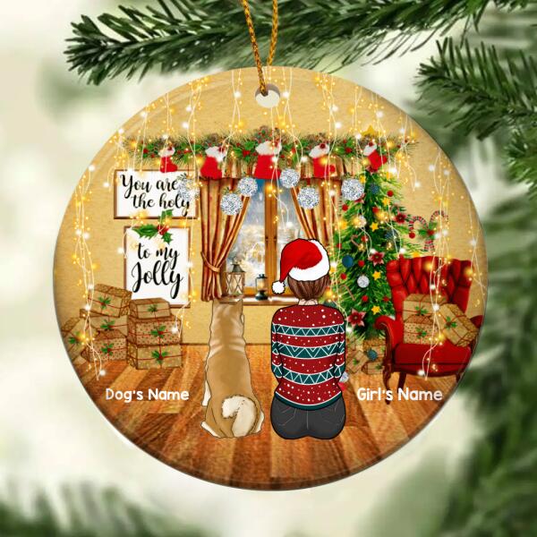 You Are The Holly To My Jolly Cozy Home Circle Ceramic Ornament - Personalized Dog Lovers Decorative Christmas Ornament