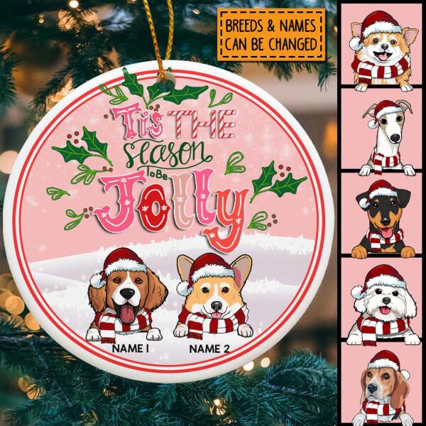 Tis The Season To Be Jolly Pink Circle Ceramic Ornament - Personalized Dog Lovers Decorative Christmas Ornament