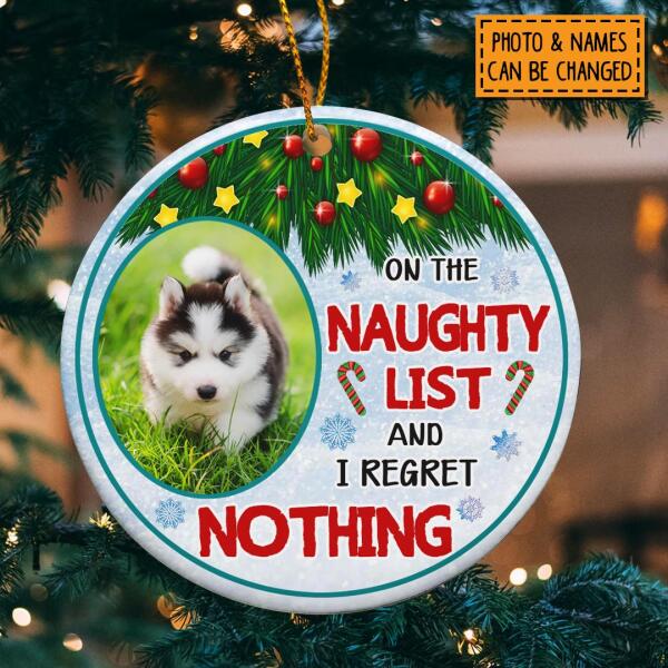 I Regret Nothing Custom Photo Circle Ceramic Ornament - Personalized Dog & Cat Lovers Decorative Christmas Ornament