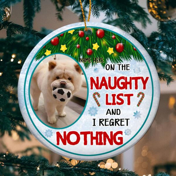 I Regret Nothing Custom Photo Circle Ceramic Ornament - Personalized Dog & Cat Lovers Decorative Christmas Ornament