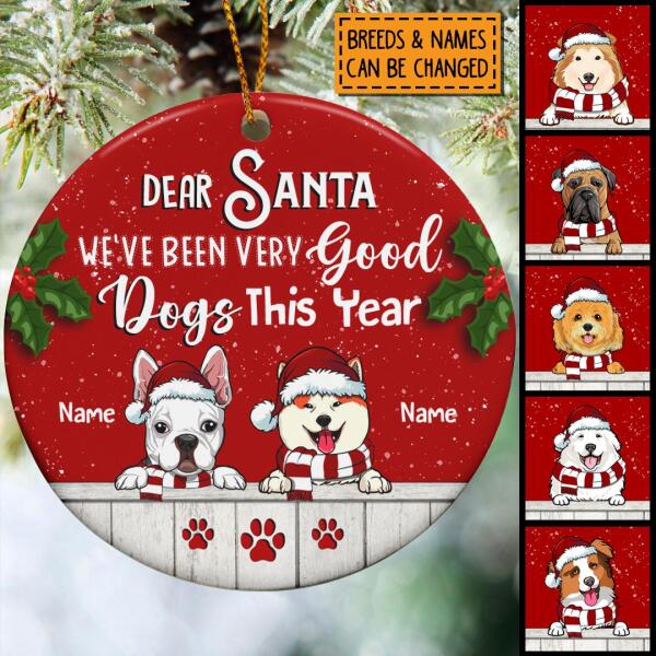 I've Been A Very Good Dog This Year Red Circle Ceramic Ornament - Personalized Dog Lovers Decorative Christmas Ornament