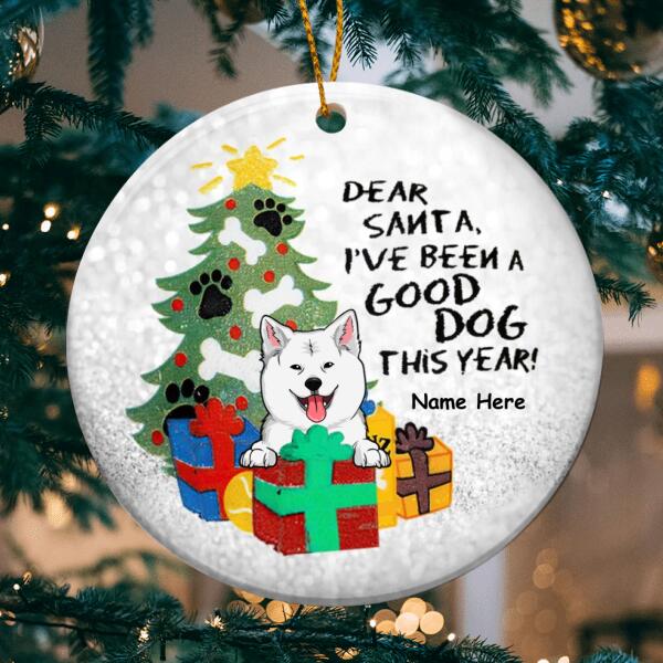 Dear Santa, I've Been A Good Dog This Year - Personalized Dog Christmas Ornament