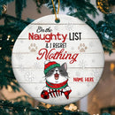 And I Regret Nothing Bright Wooden Circle Ceramic Ornament - Personalized Cat Lovers Decorative Christmas Ornament