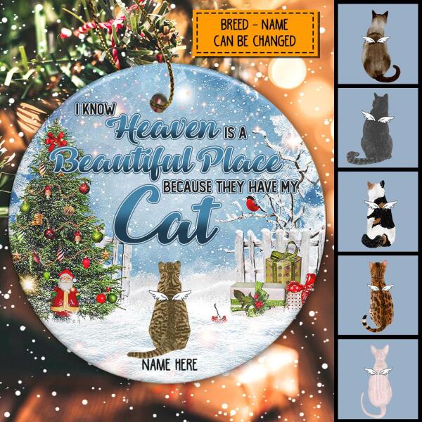 I Know Heaven Is Beautiful Place Memorial Circle Ceramic Ornament - Personalized Angel Cat Decorative Christmas Ornament