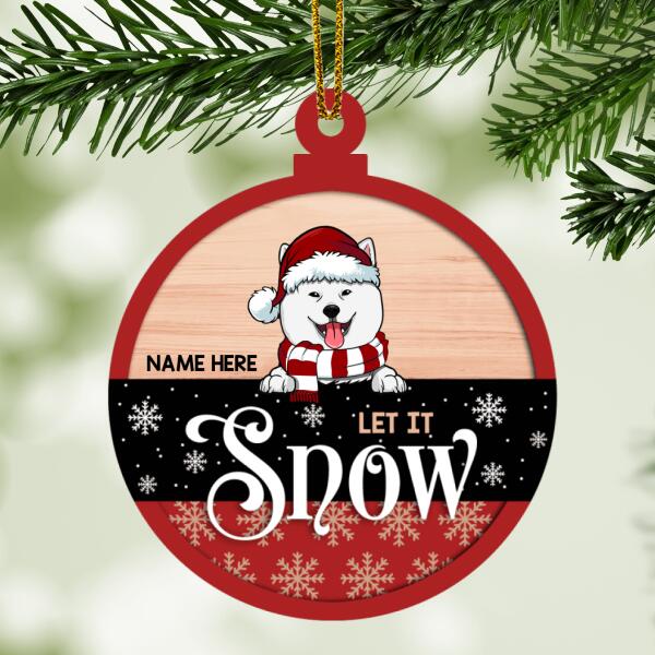 Personalised Let It Snow Red & Black Ball Shaped Wooden Ornament - Personalized Dog Lovers Decorative Christmas Ornament