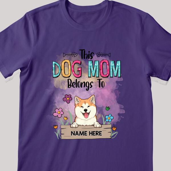 This Dog Mom Belongs To, Dog With Floral Background, Personalized Dog Breeds T-shirt, Dog Moms Gifts