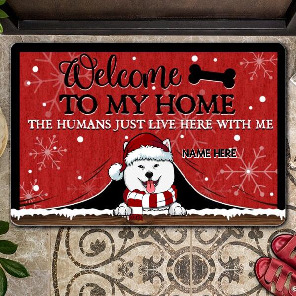 Welcome To Our Home The Humans Just Live Here With Us - Red Mat - Personalized Dog Christmas Doormat