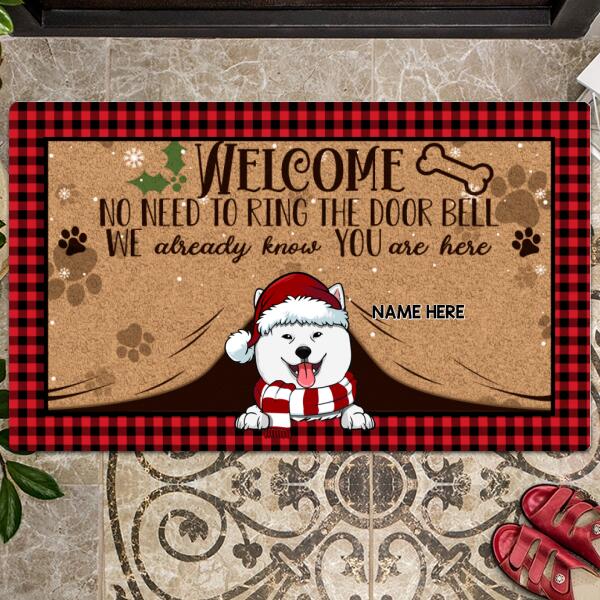 Welcome No Need To Ring The Door We Already Know You Are Here, Personalized Dog Christmas Doormat