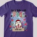 Life Is Better With Dogs, Xmas Dog With Floral Background, Personalized Dog Christmas T-shirt