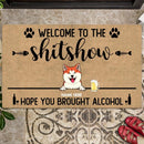 Welcome To The Shitshow Hope You Brought Alcohol, Personalized Dog & Cat Doormat, Pet Lovers Gifts, Home Decor