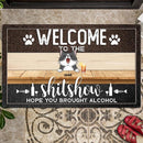 Welcome To The Shitshow Hope You Brought Alcohol - Custom Background Color - Personalized Cat Doormat