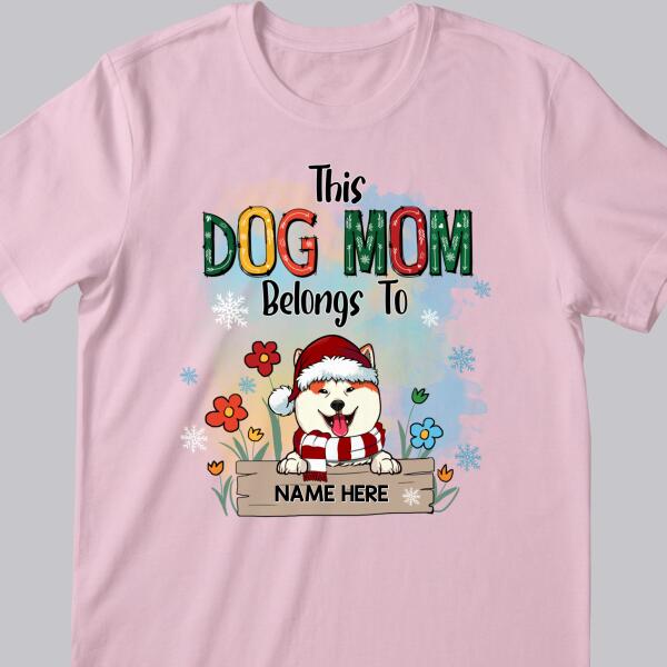 This Dog Mom Belongs To, Dogs And Flowers T-shirt, Personalized Dog Breeds T-shirt, Gifts For Dog Lovers