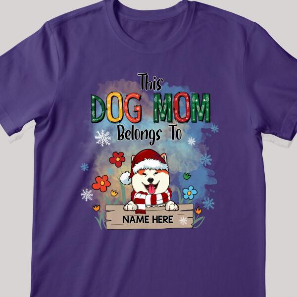 This Dog Mom Belongs To, Dogs And Flowers T-shirt, Personalized Dog Breeds T-shirt, Gifts For Dog Lovers