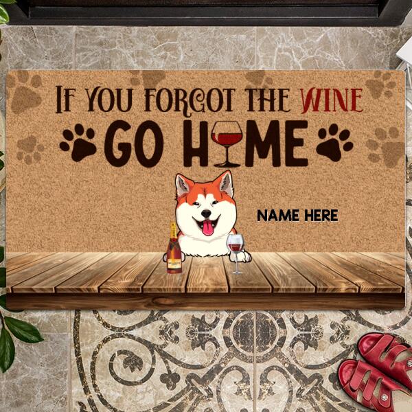 If You Forgot The Wine Go Home, Red Wine Doormat, Personalized Dog Breeds Doormat, Gifts For Wine Lovers