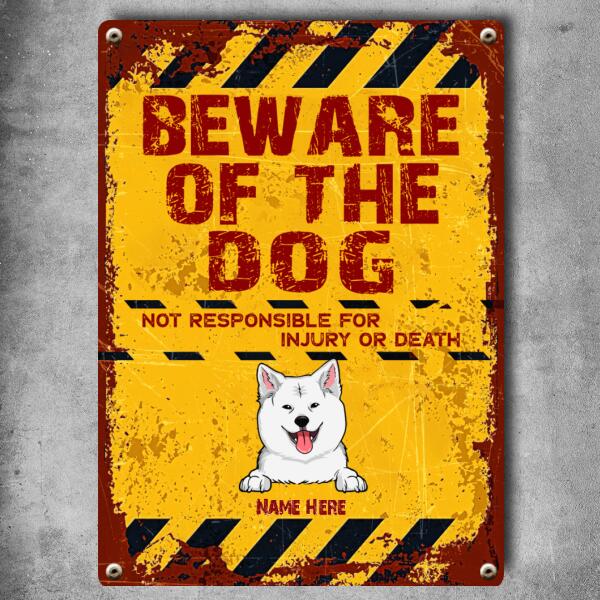 Beware Of The Dogs Not Responsible For Injury Or Death, Personalized Dog Breeds Metal Sign, Outdoor Decor