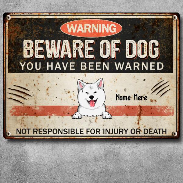 Beware Of Dogs You Have Been Warned, Warning Sign, Personalized Dog Breeds Metal Sign, Funny Outdoor Decor