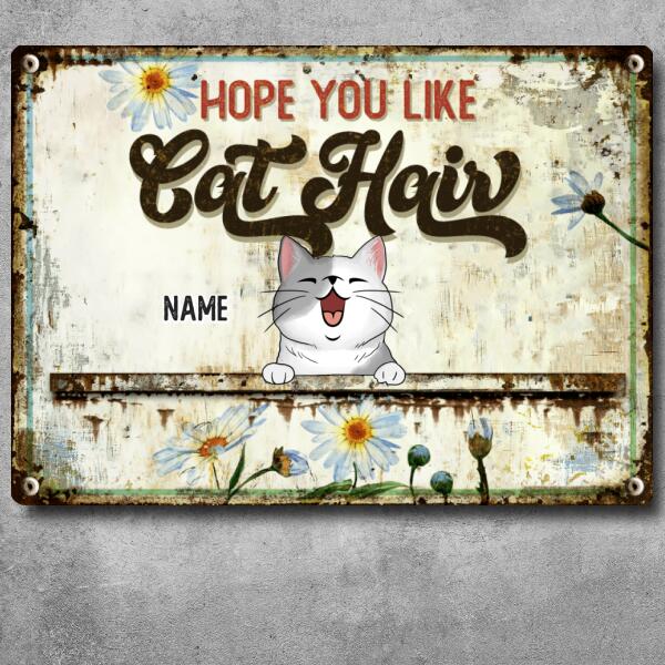 Hope You Like Cat Hair, White Sunflower Sign, Personalized Cat Breeds Metal Sign, Outdoor Decor