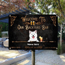 Welcome To Our Backyard Bar, Proudly Serving Whatever You Bring, Black Background, Dog & Beverage Sign, Personalized Dog Breeds Metal Sign