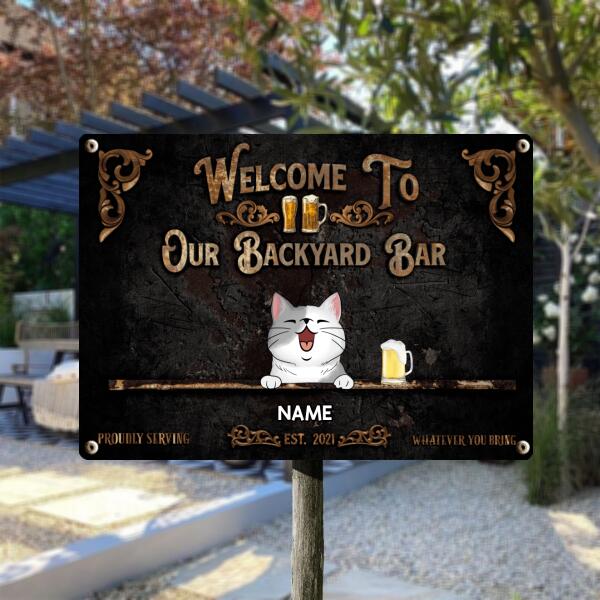 Welcome To Our Backyard Bar, Proudly Serving Whatever You Bring, Black Background, Dog & Cat & Beverage Sign, Personalized Dog & Cat Breeds Metal Sign