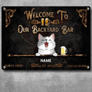 Welcome To Our Backyard Bar, Proudly Serving Whatever You Bring, Black Background, Cat & Beverage Sign, Personalized Cat Breeds Metal Sign