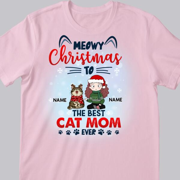Meowy Christmas To The Best Cat Mom Ever, Girl & Cat, Personalized Cat Breeds T-shirt, T-shirt For Cat Moms