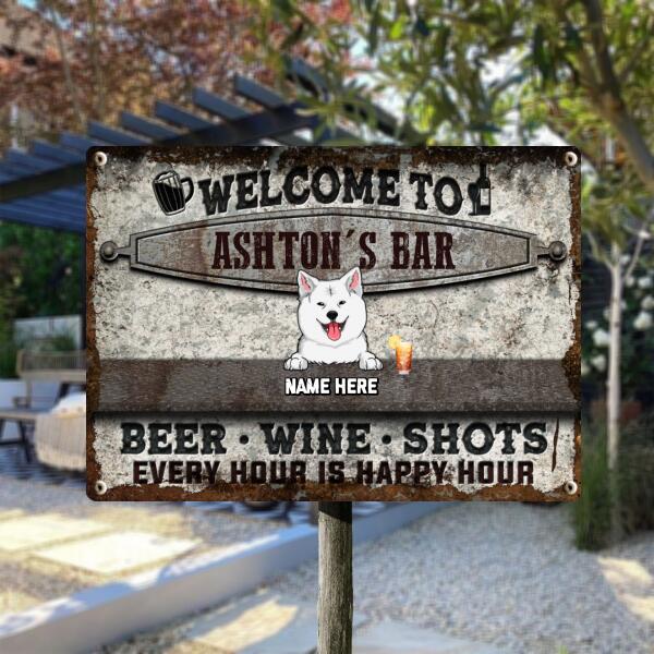 Welcome To My Bar Every Hour Is Happy, Dog & Beverage Sign, Personalized Dog Breeds Metal Sign, Bar Decor