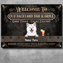 Welcome To Our Backyard Bar & Grill Where Everybody Gets A Second Shot, Personalized Dog Breeds Metal Sign