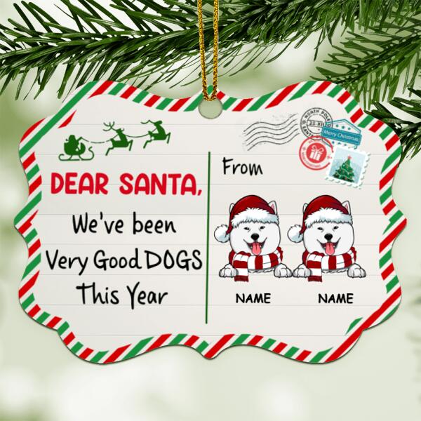 Dear Santa We've Been Very Good Dogs This Year, Letter Aluminium Ornate Ornament, Personalized Dog Breeds Ornament