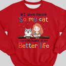I Work Hard So My Cat Can Have A Better Life, Cat's Mom & Money, Personalized Cat Breeds Sweatshirt, Sweatshirt For Cat Moms