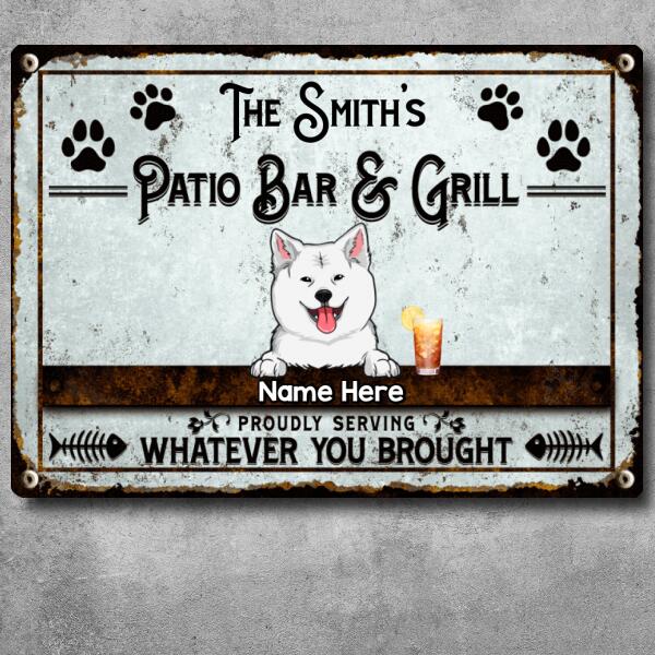 Patio Bar & Grill, Proudly Serving Whatever You Brought, Dog & Beverage Sign, Personalized Dog Breeds Metal Sign