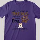 All I Need Is This Dog And That Other Dog, Leopard Paws Background, Yellow Letters, Personalized Dog Lovers T-shirt