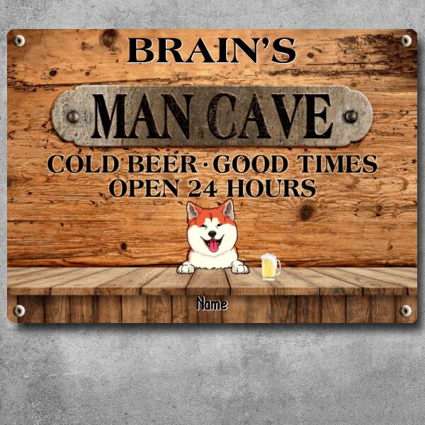 Man Cave Cold Beer Good Times Open 24 Hours, Pet & Beverage Sign, Personalized Dog & Cat Metal Sign, Bar Decor