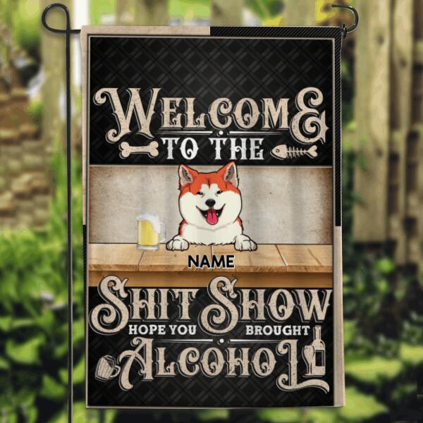 Welcome To The Shitshow Hope You Brought Alcohol, Black Background, Personalized Cat & Dog Breeds Garden Flag