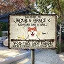 Welcome To Family Backyard Bar & Grill, Good Times Great Friends Where Everybody Gets A Second Shot, Personalized Dog & Cat Metal Sign