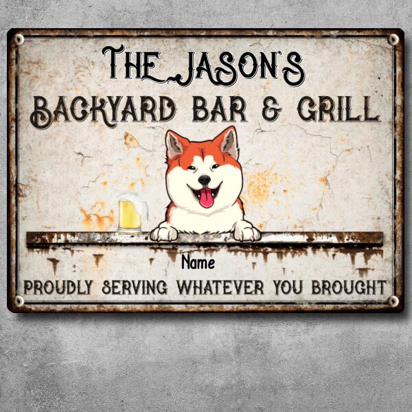 Family Backyard Bar & Grill, Proudly Serving Whatever You Brought, Personalized Dog & Cat Metal Sign