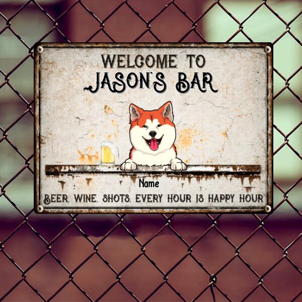 Welcome To Family Backyard Bar & Grill, Beer Wine Shots Every Hour Is Happy Hour, Personalized Dog & Cat Metal Sign