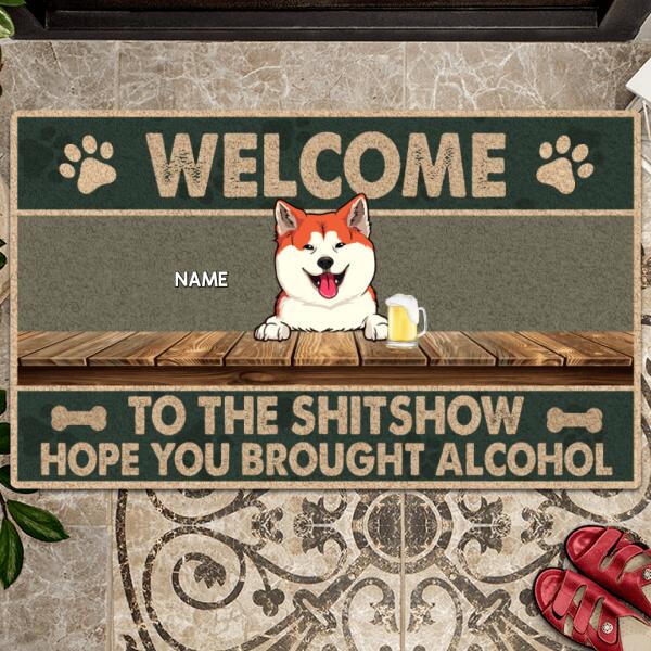 Welcome To The Shitshow Hope You Brought Alcohol, Dark Background Doormat, Personalized Dog & Cat Doormat