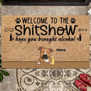 Welcome To The Shitshow Hope You Brought Alcohol, Cool Style Family, Light Brown, Personalized Dog & Cat Breed Doormat